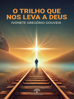 cover image of O Trilho Que Nos Leva a Deus